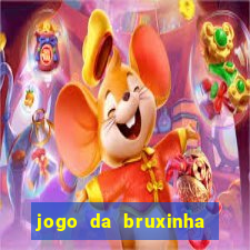 jogo da bruxinha que ganha dinheiro